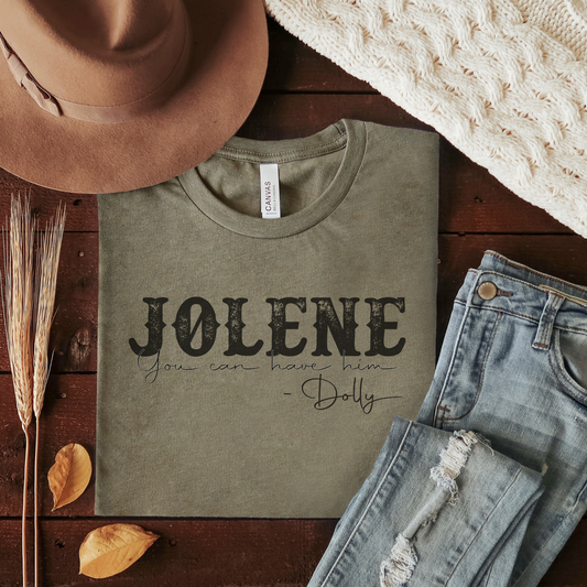Jolene You Can Have Him Western Graphic T-Shirt